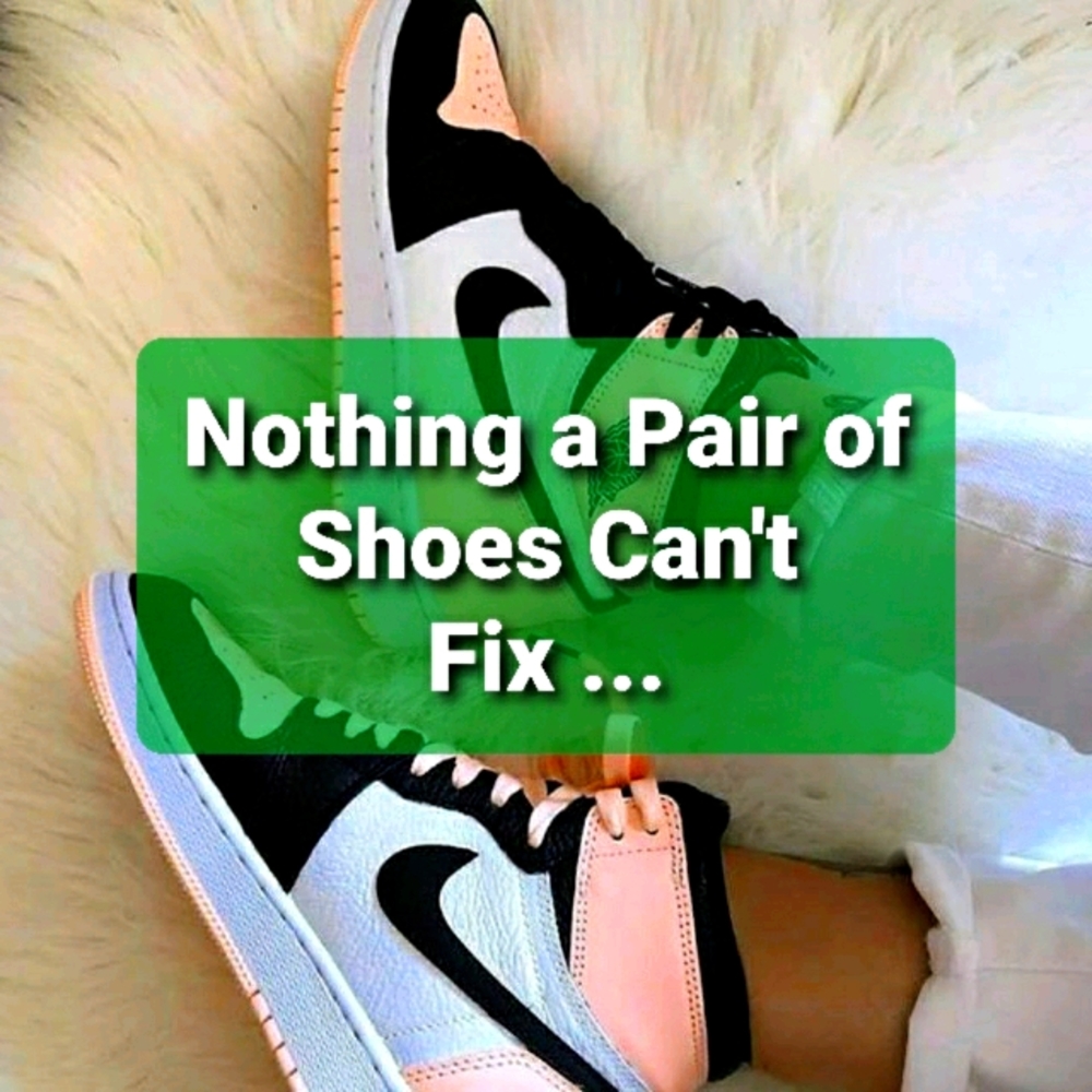 If the Shoe Fits ...